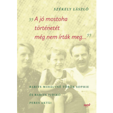 A jó mostoha történetét még nem írták meg regény