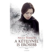 A KÉTELYNÉL IS ERŐSEBB regény