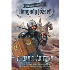 A király árnyéka - Magyar históriák szépirodalom