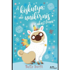 A kiskutya, aki unikornis akart lenni gyermek- és ifjúsági könyv