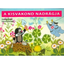 A kisvakond nadrágja /Lapozó (6. kiadás) gyermek- és ifjúsági könyv