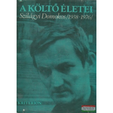  A költő életei - Szilágyi Domokos (1938-1976) irodalom