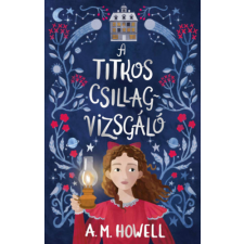 A.M. Howell - A titkos csillagvizsgáló gyermek- és ifjúsági könyv