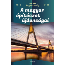 A magyar építészet újdonságai történelem