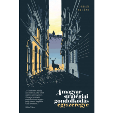 A magyar stratégiai gondolkodás egyszeregye társadalom- és humántudomány