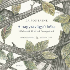 A nagyravágyó béka - Állatmesék kicsiknek és nagyoknak gyermek- és ifjúsági könyv