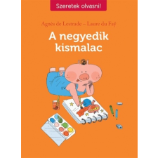  A NEGYEDIK KISMALAC - SZERETEK OLVASNI! gyermek- és ifjúsági könyv