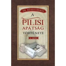 A PILISI APÁTSÁG TÖRTÉNETE 1541-1814 - II. kötet történelem