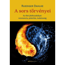 A sors törvényei - Az élet játékszabályai: rezonancia, polaritás, tudatosság ezoterika