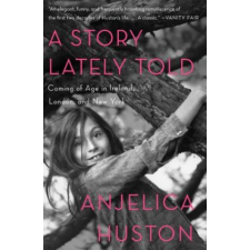  A Story Lately Told – Anjelica Huston idegen nyelvű könyv