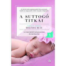 A suttogó titkai I. életmód, egészség