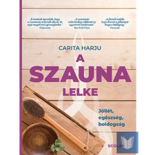 A szauna lelke - Jóllét, egészség, boldogság életmód, egészség
