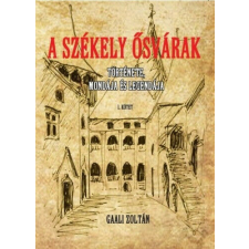 A Székely ősvárak története, mondája és legendája I. történelem