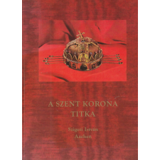  A szent korona titka (1996) antikvárium - használt könyv