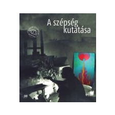 - A SZÉPSÉG KUTATÁSA - AVAGY KEGYELMES TEREIM ELŐZŐ ÉVTIZEDEIMBŐL )VÁLOGATÁS 1968-2010) művészet