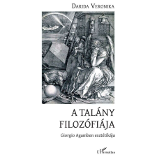 A talány filozófiája - Giorgio Agamben esztétikája természet- és alkalmazott tudomány