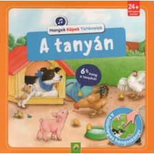  A tanyán - Hangok, képek, történetek - A különleges hangoskönyv gyermek- és ifjúsági könyv