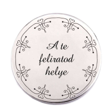 A Te feliratod kitűző kitűző
