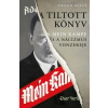  A tiltott könyv - A Mein Kampf és a nácizmus vonzereje