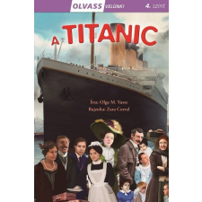  A Titanic - Olvass velünk! 4. szint gyermek- és ifjúsági könyv