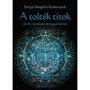  A tolték titok - Az ősi mexikóiak álomgyakorlatai