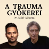  A trauma gyökerei