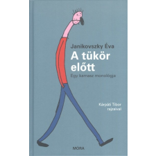 A tükör előtt /Egy kamasz monológja gyermek- és ifjúsági könyv