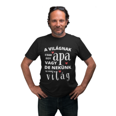  A világnak csak egy apa vagy de nekünk te vagy a világ - Férfi Póló