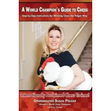  A World Champion's Guide to Chess – Susan Polgar,Paul Truong idegen nyelvű könyv