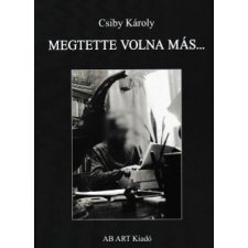 Ab Art Kiadó Megtette volna más regény