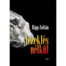 Ab Ovo Ripp Zoltán - Vezeklés nélkül (új példány) irodalom