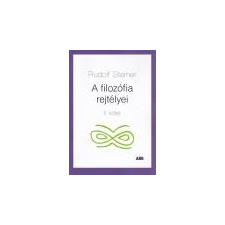 ABG A filozófia rejtélyei I. kötet - Rudolf Steiner irodalom