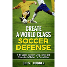 Abhishek Kumar Create a World Class Soccer Defense egyéb e-könyv