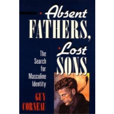  Absent Fathers Lost Sons – Guy Corneau idegen nyelvű könyv