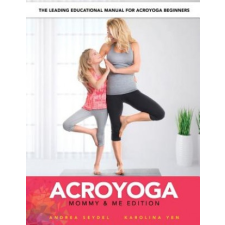  AcroYoga: Mommy and Me Edition – Andrea Seydel,Karolina Yen idegen nyelvű könyv