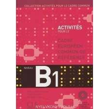 ACTIVITÉS POUR LE CECR B1+CD nyelvkönyv, szótár