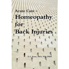  Acute Care -- Homeopathy for Back Injuries – Donna C. Rona idegen nyelvű könyv
