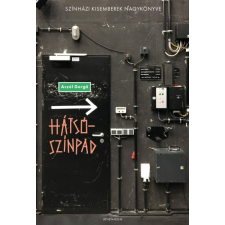 Aczél Gergő - Hátsószínpad - Színházi kisemberek, igaz történetek egyéb könyv