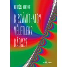 Ad Librum Kft. Kiszámítható? Véletlen? Káosz? egyéb könyv