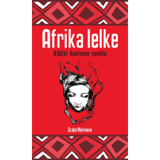 Ad Librum Kiadó Afrika lelke - A fekete kontinens novellái irodalom
