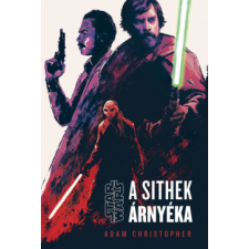 Adam Christopher - Star Wars: A Sithek árnyéka egyéb könyv