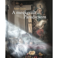 Ádám Gyula A megkerült Paradicsom (BK24-175030) művészet