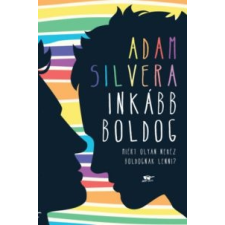 Adam Silvera Inkább boldog gyermek- és ifjúsági könyv