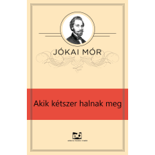 Adamo Books Akik kétszer halnak meg szépirodalom