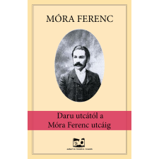 Adamo Books Daru utcától a Móra Ferenc utcáig szépirodalom