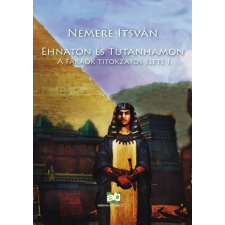 Adamo Books Ehnaton és Tutanhamon - A fáraók titokzatos élete I. (B) regény