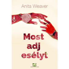Adamo Books Kft. Anita Weaver - Most adj esélyt regény