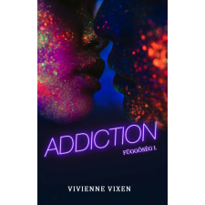 Addiction - Függőség I. regény