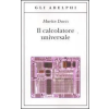 Adelphi Il calcolatore universale. Da Leibniz a Turing | Martin Davis,A. La Rana,G. Rigamonti