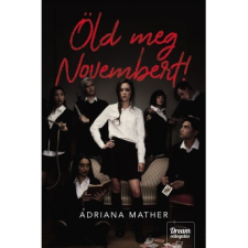 Adriana Mather - Öld meg Novembert! egyéb könyv